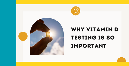Vitamin D: why testing is so important